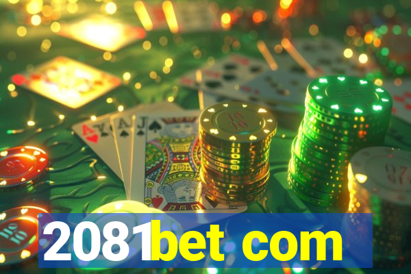 2081bet com